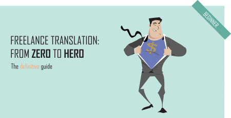 Getting A Job In Translation Guide To Becoming A Freelance Translator